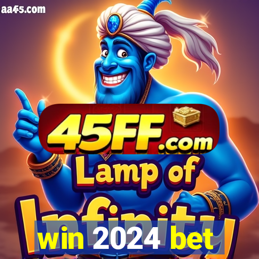 win 2024 bet